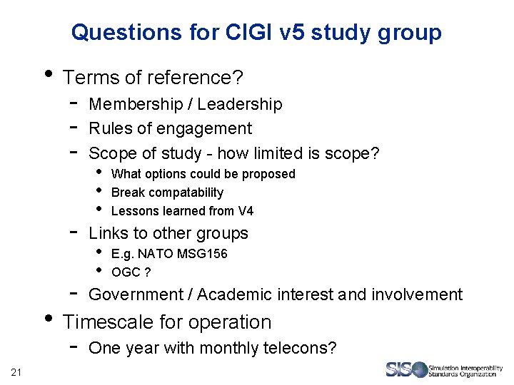 Questions for CIGI v 5 study group • Terms of reference? - Membership / Questions for CIGI v 5 study group • Terms of reference? - Membership /