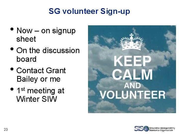 SG volunteer Sign-up • Now – on signup • • • 23 sheet On SG volunteer Sign-up • Now – on signup • • • 23 sheet On