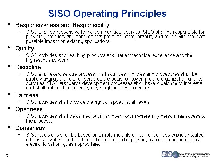SISO Operating Principles • • • 6 Responsiveness and Responsibility - SISO shall be SISO Operating Principles • • • 6 Responsiveness and Responsibility - SISO shall be