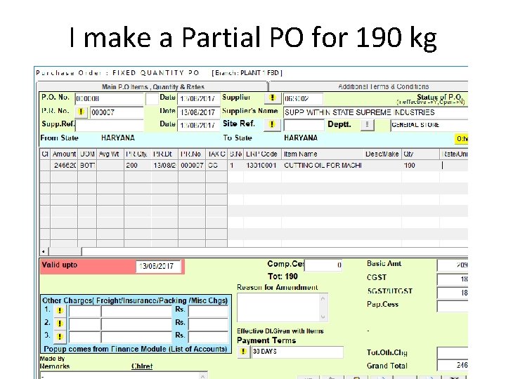 I make a Partial PO for 190 kg 