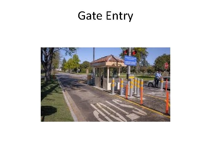 Gate Entry 