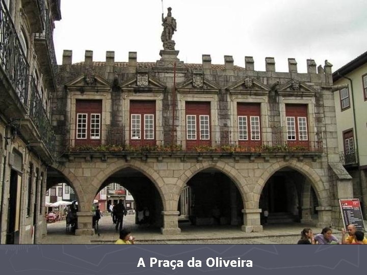 A Praça da Oliveira 