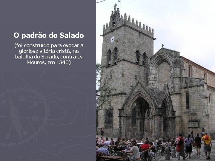 O padrão do Salado (foi construído para evocar a gloriosa vitória cristã, na batalha