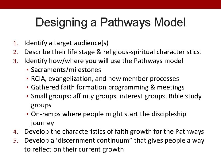 Designing a Pathways Model 1. Identify a target audience(s) 2. Describe their life stage