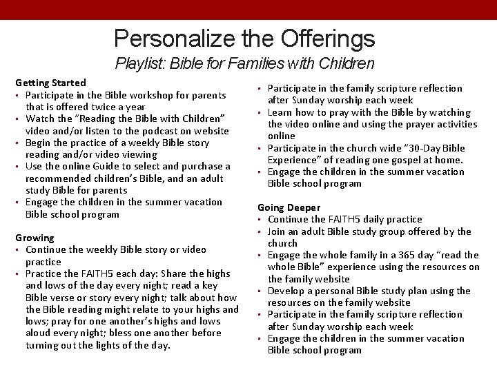 Personalize the Offerings Playlist: Bible for Families with Children Getting Started • Participate in