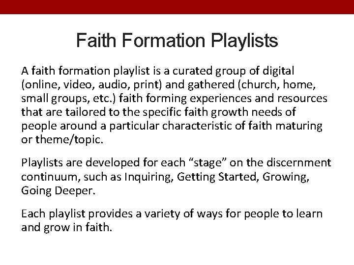 Faith Formation Playlists A faith formation playlist is a curated group of digital (online,