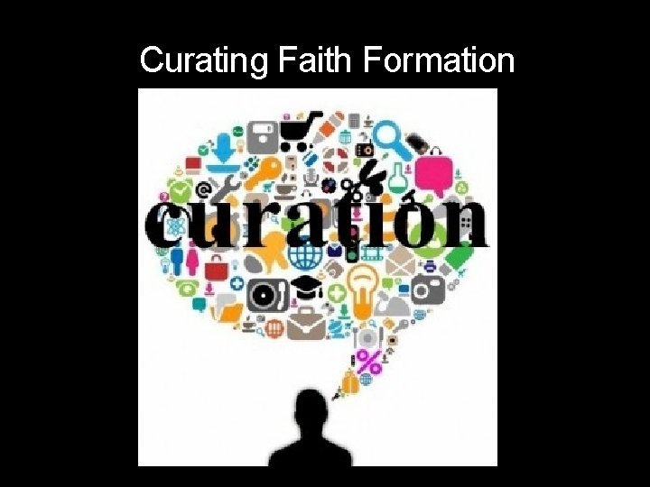 Curating Faith Formation 
