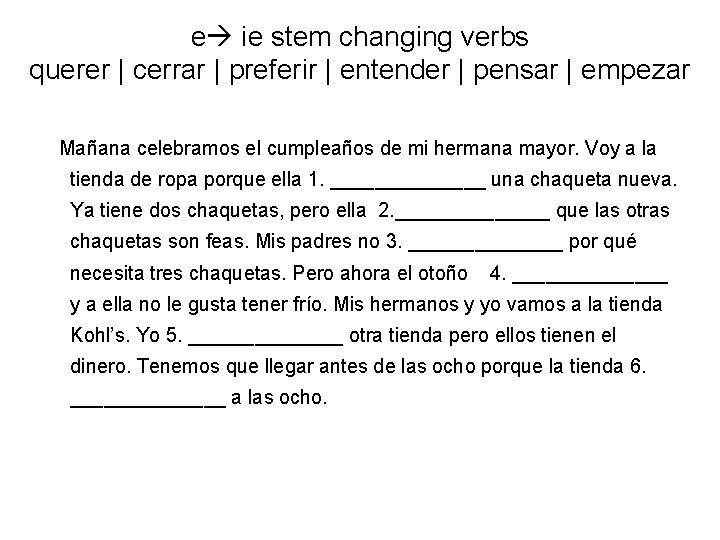 e ie stem changing verbs querer | cerrar | preferir | entender | pensar