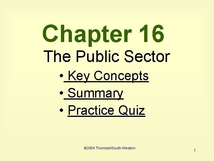 Chapter 16 The Public Sector • Key Concepts • Summary • Practice Quiz ©