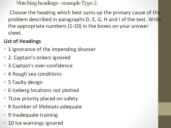 Matching headings - example Type 2. Choose the heading which best sums up the