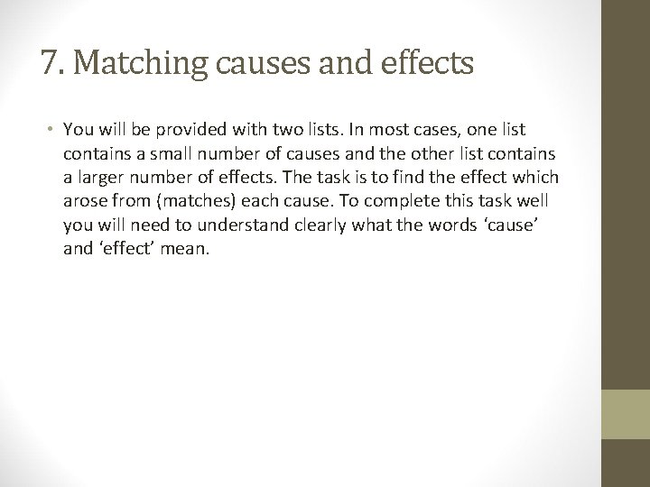 7. Matching causes and effects • You will be provided with two lists. In