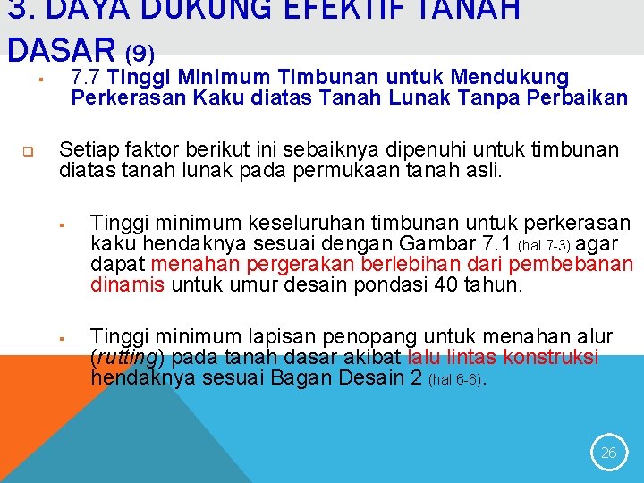 3. DAYA DUKUNG EFEKTIF TANAH DASAR (9) 7. 7 Tinggi Minimum Timbunan untuk Mendukung