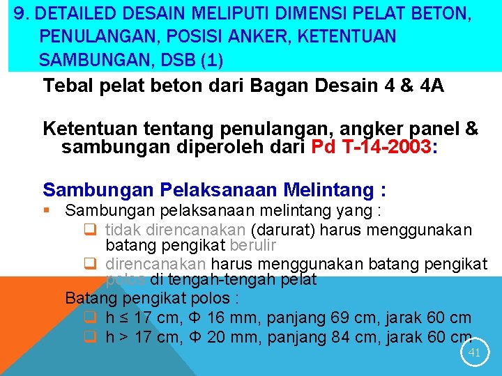 9. DETAILED DESAIN MELIPUTI DIMENSI PELAT BETON, PENULANGAN, POSISI ANKER, KETENTUAN SAMBUNGAN, DSB (1)