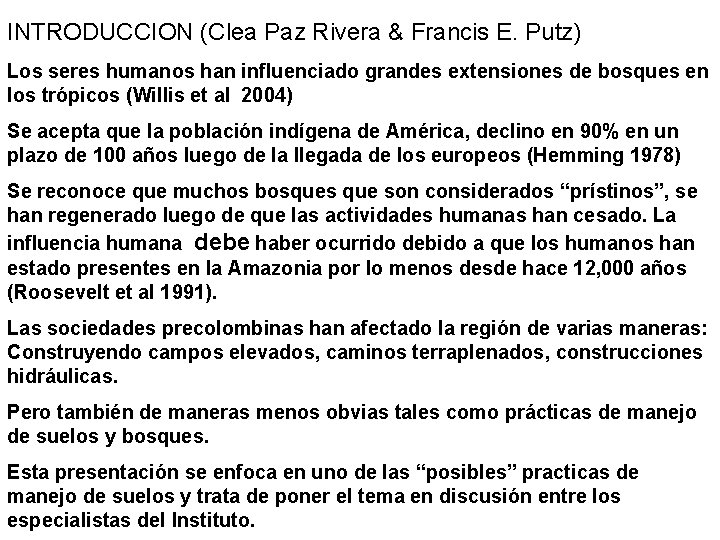 INTRODUCCION (Clea Paz Rivera & Francis E. Putz) Los seres humanos han influenciado grandes INTRODUCCION (Clea Paz Rivera & Francis E. Putz) Los seres humanos han influenciado grandes