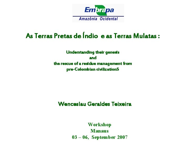As Terras Pretas de Índio e as Terras Mulatas : Understanding their genesis and