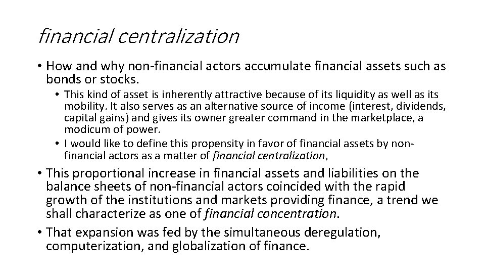 financial centralization • How and why non-financial actors accumulate financial assets such as bonds