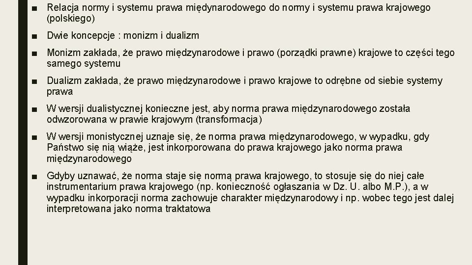 ■ Relacja normy i systemu prawa międynarodowego do normy i systemu prawa krajowego (polskiego)