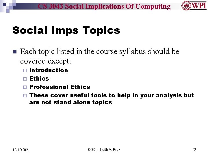 CS 3043 Social Implications Of Computing Social Imps Topics n Each topic listed in