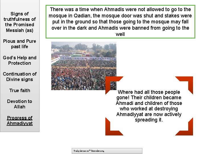 Signs of truthfulness of the Promised Messiah (as) There was a time when Ahmadis