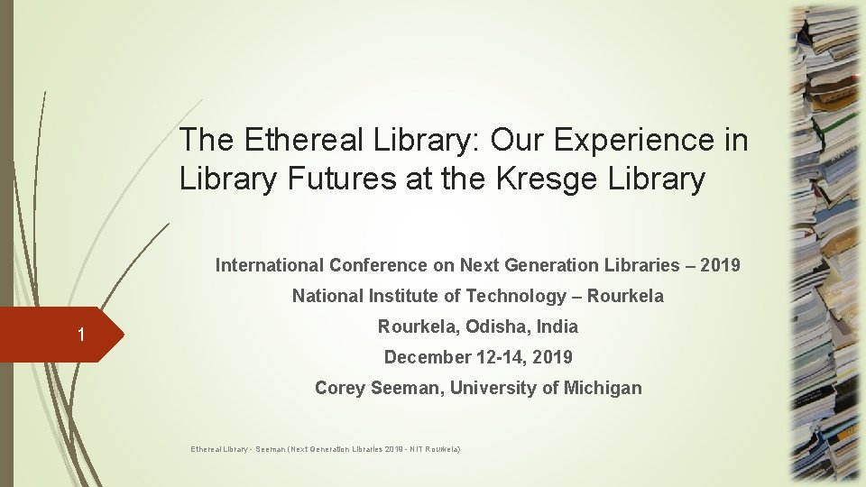 The Ethereal Library: Our Experience in Library Futures at the Kresge Library International Conference