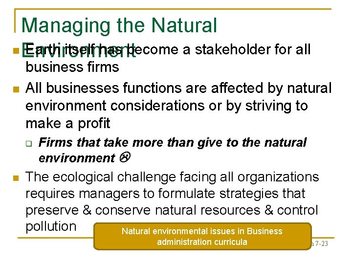 Managing the Natural n Environment Earth itself has become a stakeholder for all n