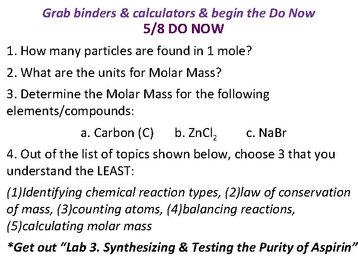 Grab binders & calculators & begin the Do Now 5/8 DO NOW 1. How