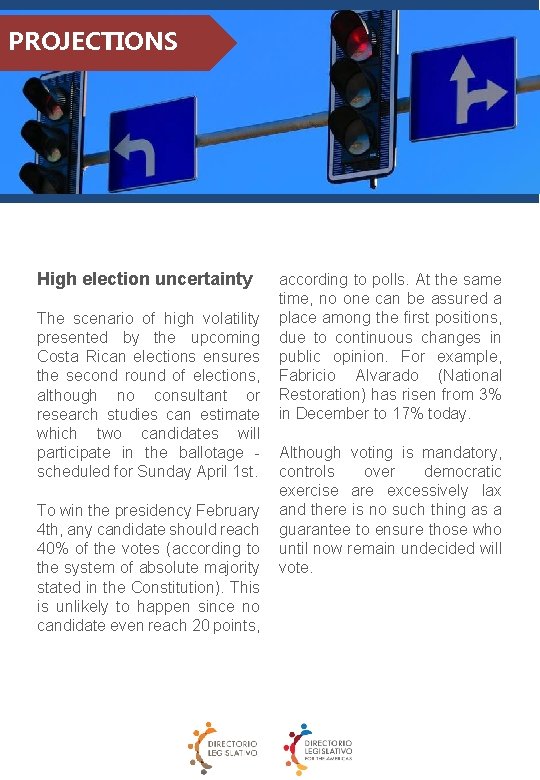 PROJECTIONS INTRODUCCIÓN High election uncertainty The scenario of high volatility presented by the upcoming