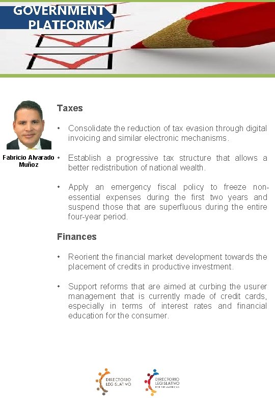 GOVERNMENT PLATFORMS Taxes Fabricio Alvarado Muñoz • Consolidate the reduction of tax evasion through