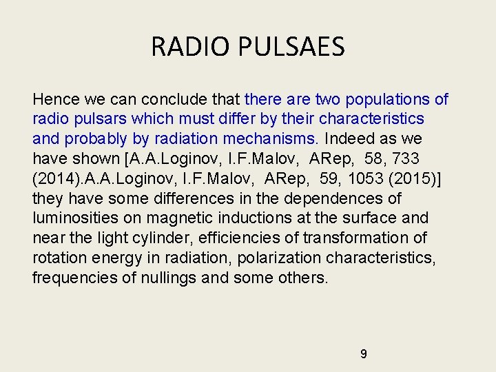 RADIO PULSAES Hence we can conclude that there are two populations of radio pulsars