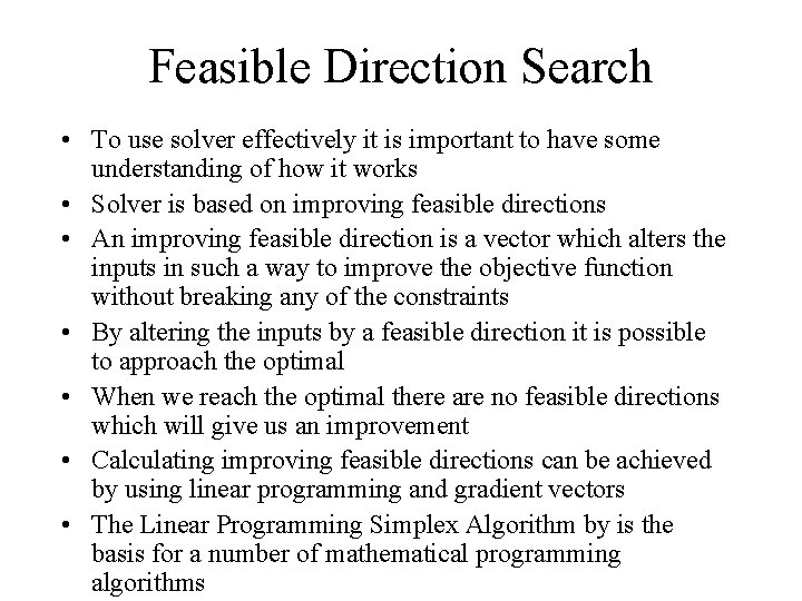 Feasible Direction Search • To use solver effectively it is important to have some