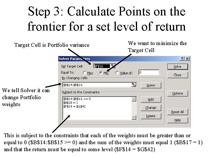 Step 3: Calculate Points on the frontier for a set level of return Target