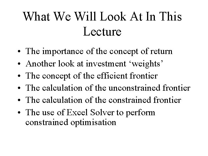 What We Will Look At In This Lecture • • • The importance of