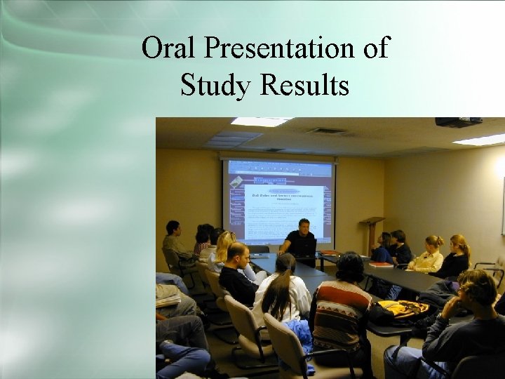 Oral Presentation of Study Results 59 