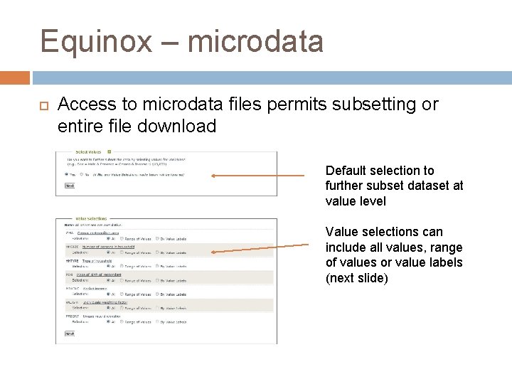 Equinox – microdata Access to microdata files permits subsetting or entire file download Default