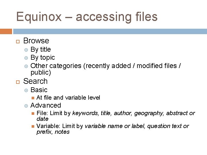 Equinox – accessing files Browse By title By topic Other categories (recently added /