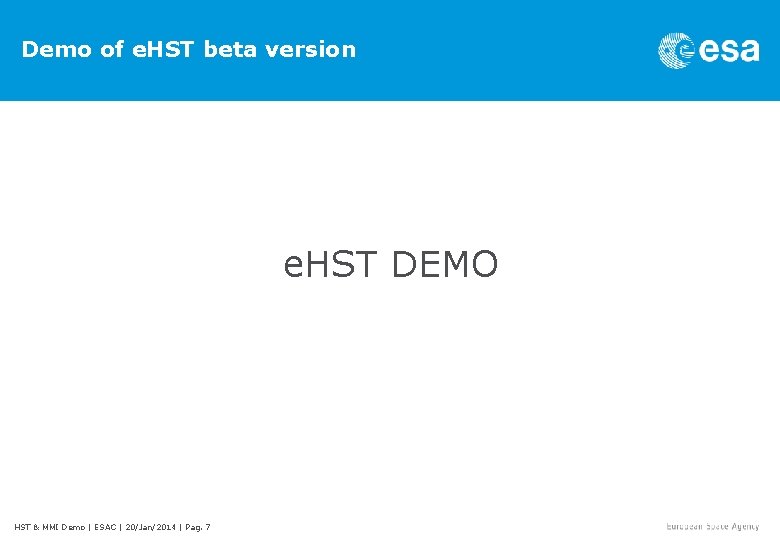 Demo of e. HST beta version e. HST DEMO HST & MMI Demo |