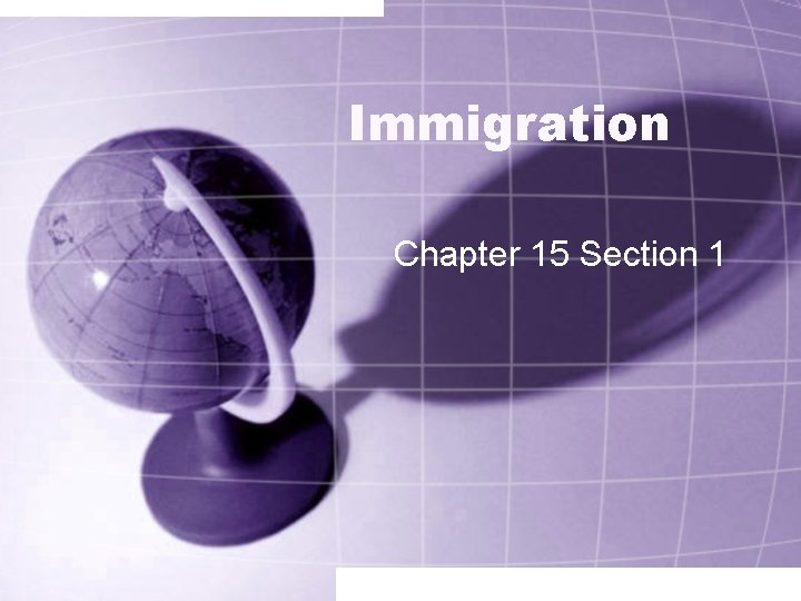 Immigration Chapter 15 Section 1 