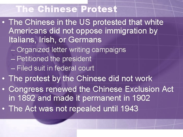 The Chinese Protest • The Chinese in the US protested that white Americans did