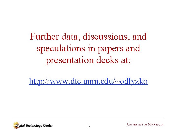 Further data, discussions, and speculations in papers and presentation decks at: http: //www. dtc.