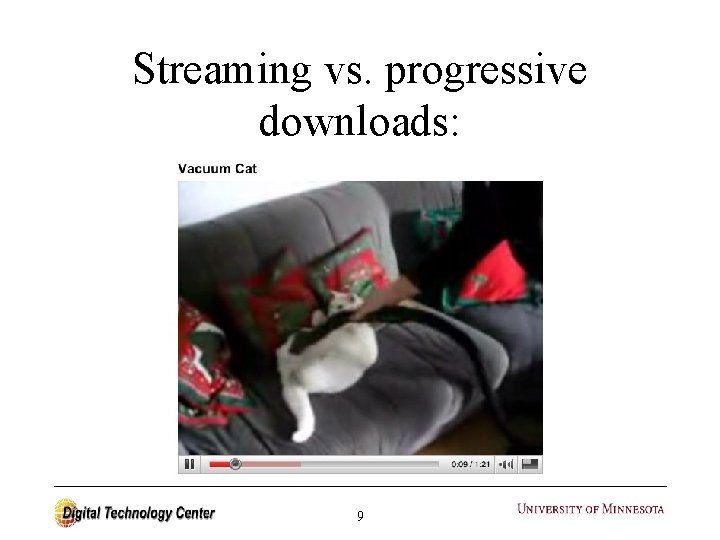 Streaming vs. progressive downloads: 9 