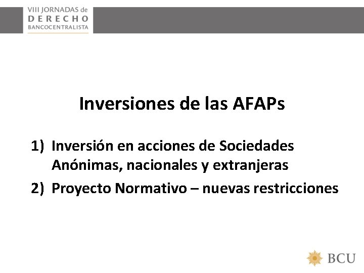 Inversiones de las AFAPs 1) Inversión en acciones de Sociedades Anónimas, nacionales y extranjeras