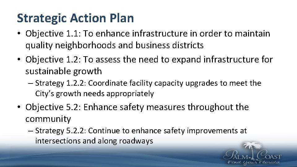 Strategic Action Plan • Objective 1. 1: To enhance infrastructure in order to maintain