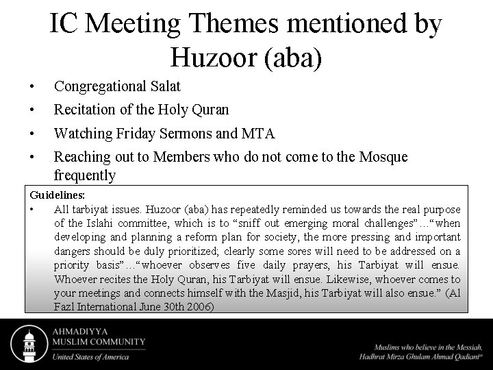 IC Meeting Themes mentioned by Huzoor (aba) • Congregational Salat • Recitation of the