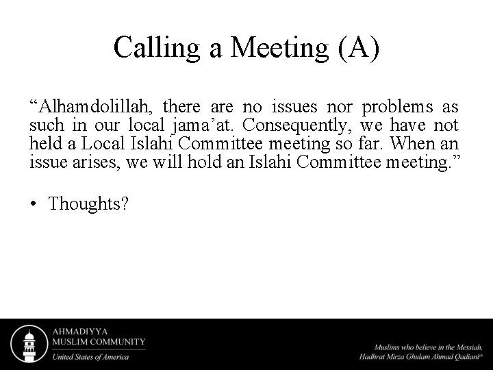 Calling a Meeting (A) “Alhamdolillah, there are no issues nor problems as such in