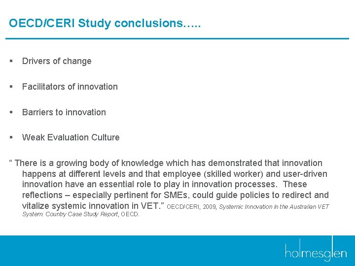 OECD/CERI Study conclusions…. . § Drivers of change § Facilitators of innovation § Barriers