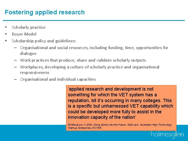 Fostering applied research § § § Scholarly practice Boyer Model Scholarship policy and guidelines: