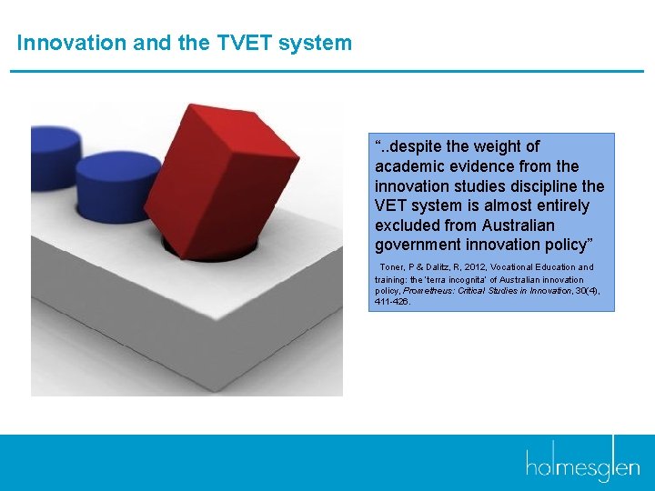 Innovation and the TVET system “. . despite the weight of academic evidence from