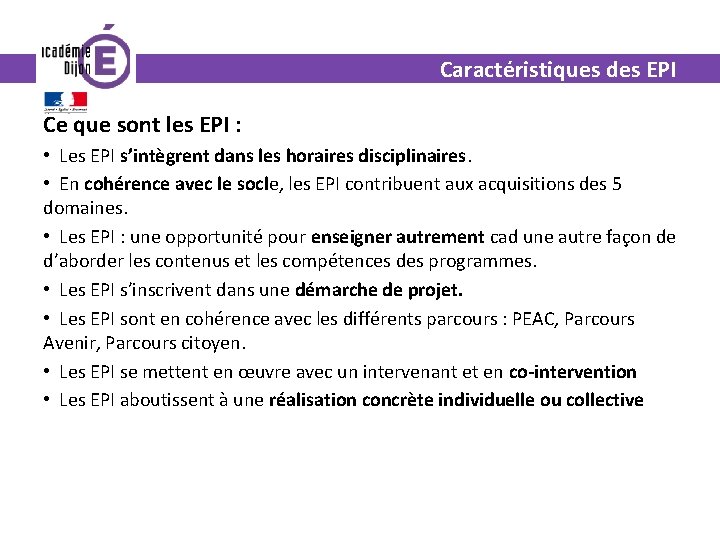 Caractéristiques des EPI Ce que sont les EPI : • Les EPI s’intègrent dans