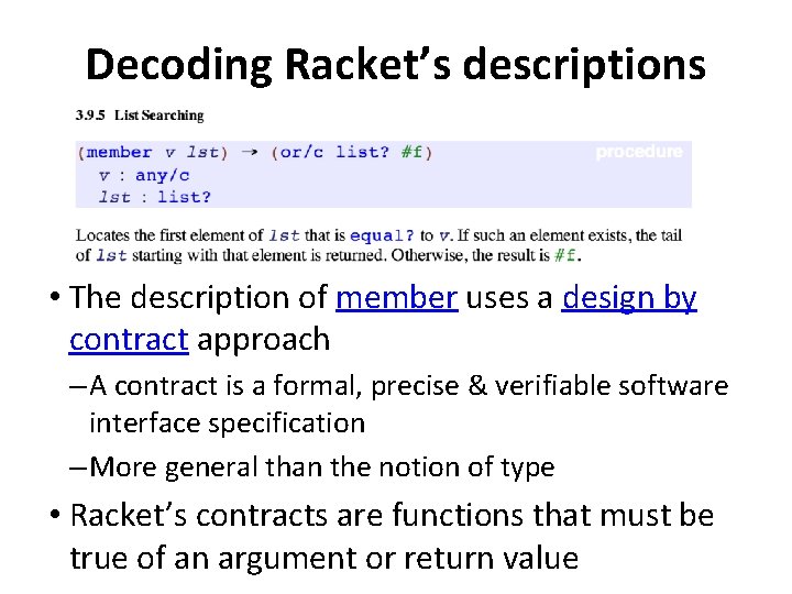 Decoding Racket’s descriptions • The description of member uses a design by contract approach