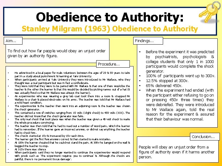 Obedience to Authority: Stanley Milgram (1963) Obedience to Authority Aim… Findings… To find out